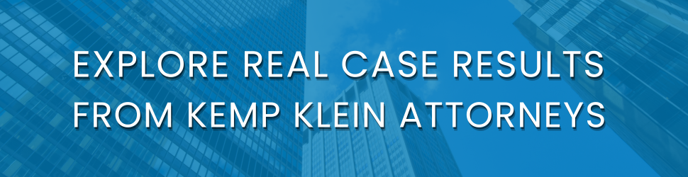 Explore real case results from Kemp Klein attorneys including litigation victories, dismissals, and estate dispute outcomes