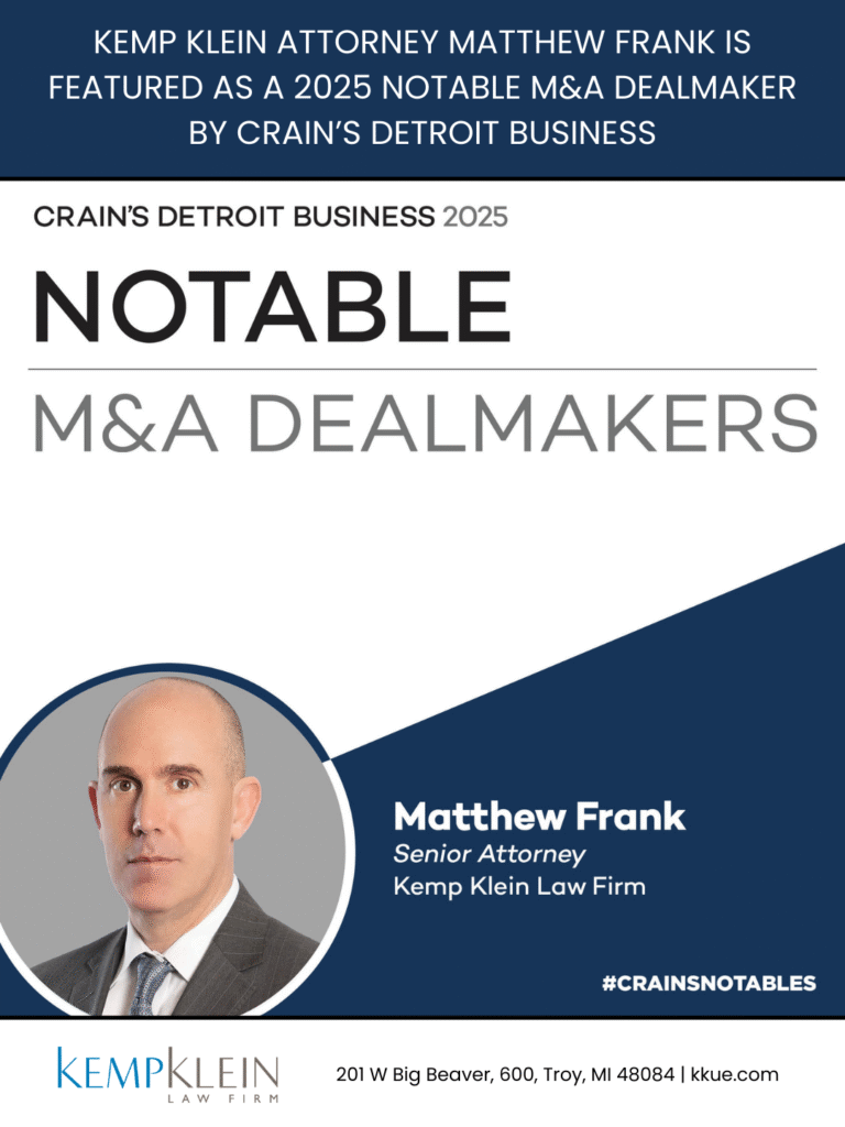 Matthew W. Frank Crain's Notables M&A Dealmakers Matt Frank Business Attorney Kemp Klein Law Firm Michigan Troy Mergers and Acquisitions