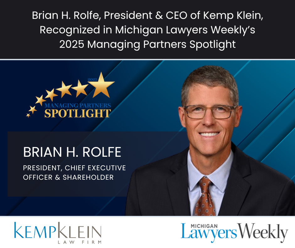 Brian Rolfe Kemp Klein Law Firm CEO, President Michigan Lawyers Weekly Managing Partners