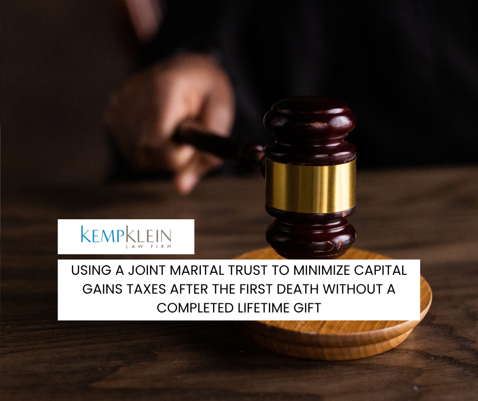 Using a Joint Marital Trust to Minimize Capital Gains Taxes