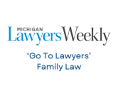 Michigan Lawyers Weekly Go To Lawyers Family Law